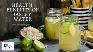 Barley Water Benefits