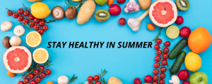 Stay Healthy in Summer