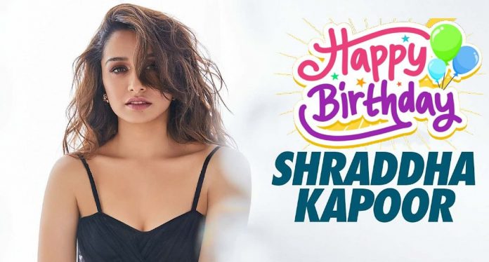 Shraddha Kapoor Birthday