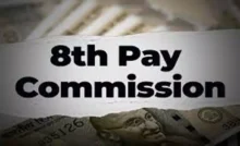 8th Pay Commission Approved : सरकार ने 8वें वेतन आयोग को लेकर किये बड़े बदलाव ,देखे पूर्ण जानकारी