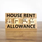 HRA Rules Changed : HRA क्लेम करने के नियमों में किया गया बदलाव , देखे पूर्ण जानकारी