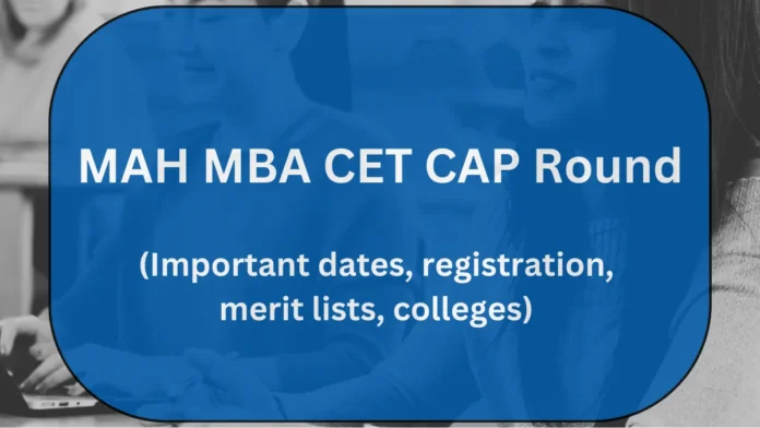 Maharashtra MBA CAP 2025 Registration 2025 Apply today to get admission in top B schools