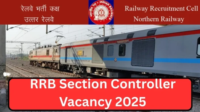 RRB has issued its Advt. Notification for Section Controller under 042025