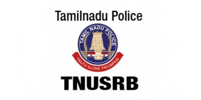 TNUSRB released 3644 Police Constable, Jail Warder, Fireman Recruitment