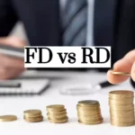 Best Investment Plan : एफडी या आरडी ,जाने कौनसा विकल्प सबसे फायदेमद ?