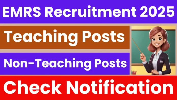 EMRS Recruitment for Teaching and Non-Teaching Posts, Apply Today