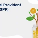 General Provident Fund : सैलरी से क्यों काटा जाता है GPF का हिस्सा , आइये जाने